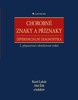 CHOROBNÉ ZNAKY A PŘÍZNAKY, DIFERENCIÁLNÍ DIAGNOSTIKA 2.VYD.