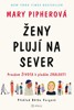 ŽENY PLUJÍ NA SEVER