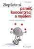 ZLEPŠETE SI PAMĚŤ, KONCENTRACI