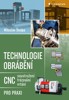TECHNOLOGIE OBRÁBĚBÍ CNC