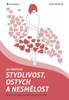 JAK PŘEKONAT STYDLIVOST,OSTYCH A NESMĚLOST