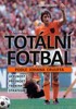 TOTÁLNÍ FOTBAL PODLE JOHANA CRUIFFA
