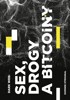 DARK WEB: SEX, DROGY A BITCOIN