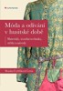 MÓDA A ODÍVÁNÍ V HUSITSKÉ DOBĚ