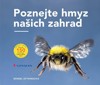 POZNEJTE HMYZ NAŠICH ZAHRAD