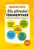 SÍLA PŘÍRODNÍ FERMENTACE
