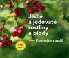 JEDLÉ A JEDOVATÉ ROSTLINY A PLODY