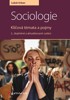 SOCIOLOGIE - KLÍČOVÁ TÉMATA A POJMY  2.DOPL. VYDÁNÍ