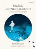 KRÁSA JEDNODUCHOSTI - UMĚNÍ DOBRÉHO ŽIVOTA