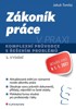ZÁKONÍK PRÁCE V PRAXI - KOMPLEXNÍ PRŮVODCE S ŘEŠENÍM PROBL.