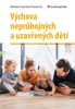 VÝCHOVA NEPRŮBOJNÝCH A UZAVŘENÝCH DĚTÍ