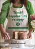 TÉMĚŘ ZAPOMENUTÉ RECEPTY 2 -KLENOTY RAKOUSKO-UHERSKÉ KUCHYNĚ