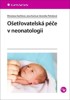 OŠETŘOVATELSKÁ PÉČE V NEONATOLOGII