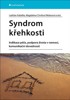 SYNDROM KŘEHKOSTI - INDIKACE PÉČE, PODPORA ŽIVOTA V NEMOCI