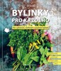 BYLINKY PRO KAŽDÉHO - VŠE O PĚSTOVÁNÍ,OŠETŘOVÁNÍ A POUŽÍVÁNÍ