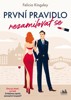 PRVNÍ PRAVIDLO: NEZAMILOVAT SE