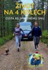 ŽIVOT NA 4 KOLECH - CESTA KE SPLNĚNÉMU SNU