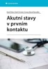 AKUTNÍ STAVY V PRVNÍM KONTAKTU