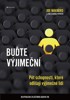 BUĎTE VÝJIMEČNÍ - PĚT SCHOPNOSTÍ, KTERÉ ODLIŠUJÍ VÝJIMEČNÉ..