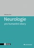 NEUROLOGIE PRO HUMANITNÍ OBORY