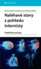 NALÉHAVÉ STAVY Z POHLEDU INTERNISTY - PRAKTICKÉ POSTUPY