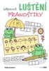 ZÁBAVNÉ LUŠTĚNÍ PRANOSTIKY