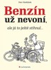BENZIN UŽ NEVONÍ, ALE JÁ TO JEŠTĚ STIHNUL...