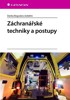ZÁCHRANÁŘSKÉ TECHNIKY A POSTUPY