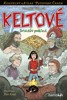 KELTOVÉ - DRUIDŮV POKLAD