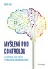MYŠLENÍ POD KONTROLOU - ALFA STAV A JEHO VYUŽITÍ...