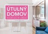 ÚTULNÝ DOMOV KROK ZA KROKEM