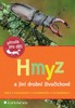 HMYZ A JINÍ DROBNÍ ŽIVOČICHOVÉ - PŘÍRODA PRO DĚI