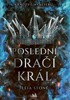 KRÁLOVÉ AVALIERU - POSLEDNÍ DRAČÍ KRÁL