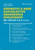 ÚČETNICTVÍ A DANĚ KAPITÁLOVÝCH OBCHODNÍCH SPOLEČNOSTÍ