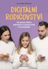 DIGITÁLNÍ RODIČOVSTVÍ-JAK POMOCI DĚTEM VYBUDOVAT SI ZDRAVÝ..
