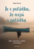 JE V POŘÁDKU, ŽE NEJSI V POŘÁDKU - JAK SE VYROVNAT SE ZTRÁT.
