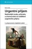 URGENTNÍ PŘÍJEM - NEJČASTĚJŠÍ ZNAKY, PŘÍZNAKY A NEMOCI...