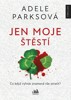 JEN MOJE ŠTĚSTÍ