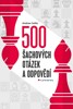 500 ŠACHOVÝCH OTÁZEK A ODPOVĚDÍ