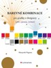 BAREVNÉ KOMBINACE PRO GRAFIKY A DESIGNERY - VÝBĚR, VÝZNAM,..