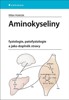 AMINOKYSELINY - FYZIOLOGIE, PATOFYZIOLOGIE A JAKO DOPLNĚK S.