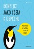 KONFLIKT JAKO CESTA K ÚSPĚCHU