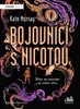 BOJOVNÍCI S NICOTOU
