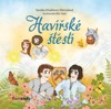 HAVÍŘSKÉ ŠTĚSTÍ