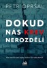 DOKUD NÁS KREV NEROZDĚLÍ
