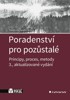 PORADENSTVÍ PRO POZŮSTALÉ - PRINCIPY, PROCES, METODY  3.VYD.