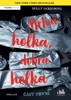 MRTVÁ HOLKA, DOBRÁ HOLKA - ČÁST PRVNÍ