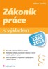 ZÁKONÍK PRÁCE S VÝKLADEM VČETNĚ NOVEL PRO R. 2023 A 2024