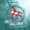 DRZÝ JAKO OPICE ...A JINÁ VESELÁ ZVÍŘECÍ PŘIROVNÁNÍ