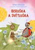 BERUŠKA A SVĚTLUŠKA